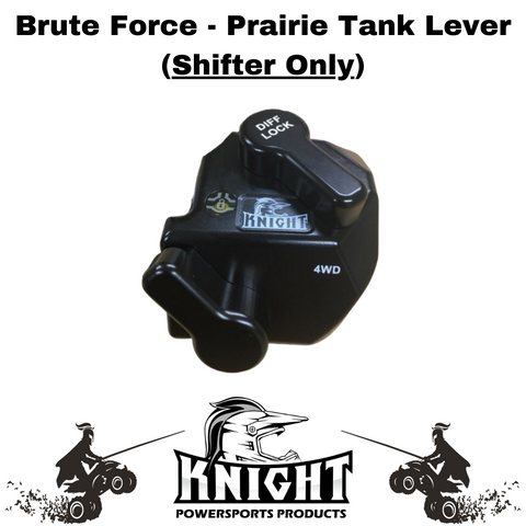 Brute Force - Prairie Tank Lever (Shifter Only-Not a Full Kit)